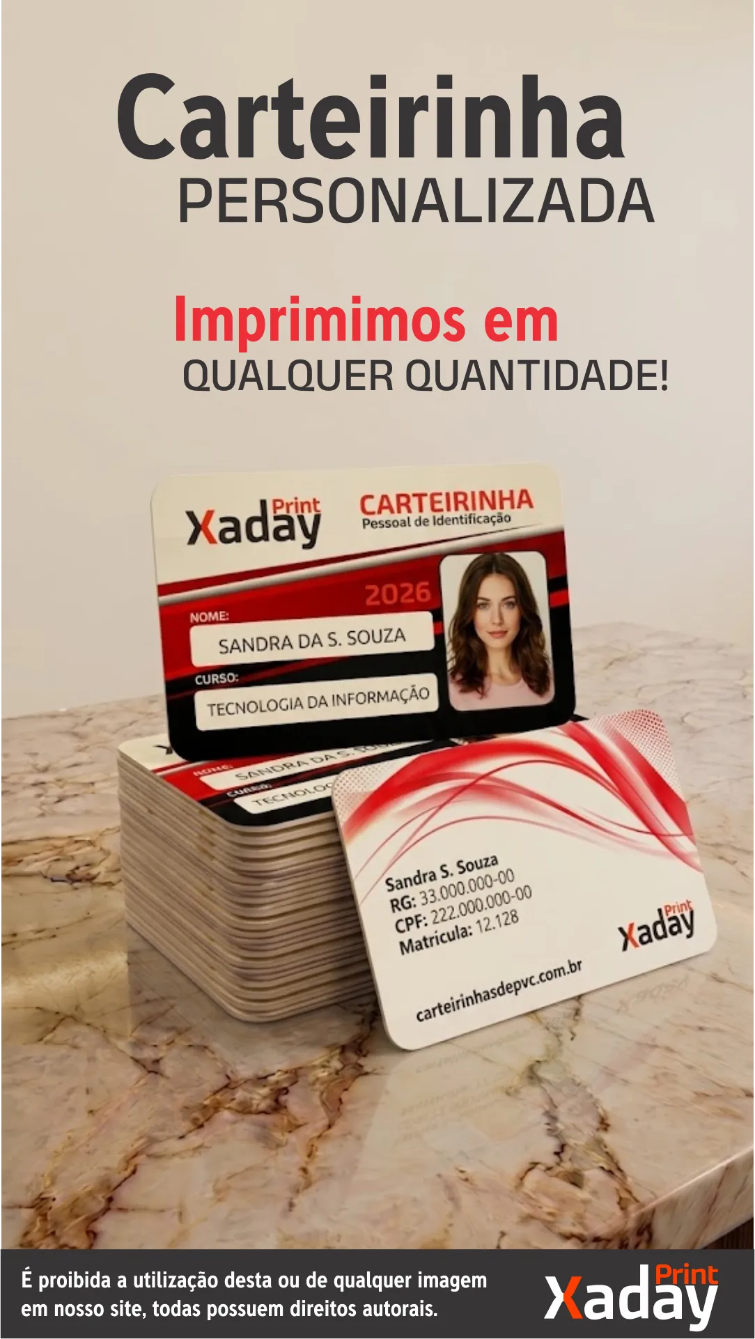 Carteirinha Personaliza Impressa Diretamente no PVC com Alta Qualidade de Imagem.
